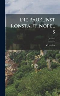 Produktbild: Die Baukunst Konstantinopels; Band 2