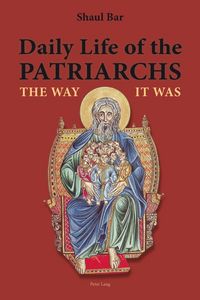Produktbild: Daily Life of the Patriarchs