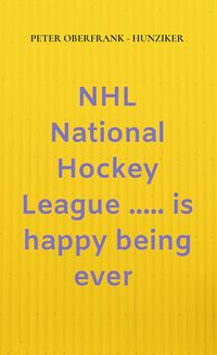 Produktbild: NHL National Hockey League ..... is happy being ever