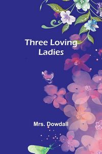 Produktbild: Three Loving Ladies