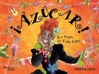 Produktbild: &iexcl;Az&uacute;car! La Magia de Celia Cruz / Sugar! The Magic of Celia Cruz
