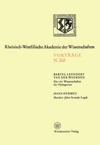 Produktbild: Die vier Wissenschaften der Pythagoreer. Hundert Jahre formale Logik
