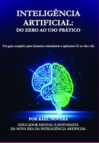Produktbild: Intelig&ecirc;ncia Artificial: Do Zero Ao Uso Pr&aacute;tico