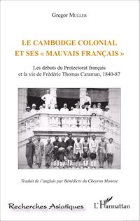 Produktbild: Le Cambodge colonial et ses &quote; mauvais francais &quote;