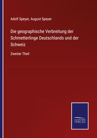 Produktbild: Die geographische Verbreitung der Schmetterlinge Deutschlands und der Schweiz
