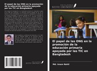 Produktbild: El papel de las ONG en la promoci&oacute;n de la educaci&oacute;n primaria apoyada por las TIC en Bangladesh