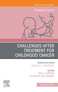 Produktbild: Challenges after treatment for Childhood Cancer, An Issue of Pediatric Clinics of North America E-Book