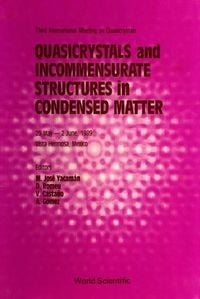 Produktbild: Quasicrystals and Incommensurate Structures in Condensed Matter - Proceedings of the Third International Meeting on Quasicrystals