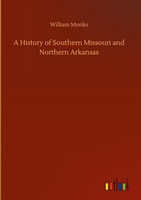Produktbild: A History of Southern Missouri and Northern Arkansas