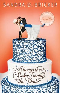 Produktbild: Always the Baker, Finally the Bride