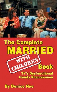 Produktbild: The Complete Married... With Children Book