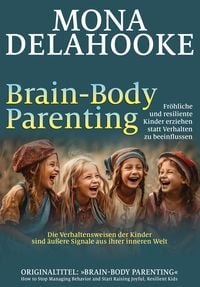 Bild vom Artikel Brain-Body Parenting vom Autor Mona Delahooke