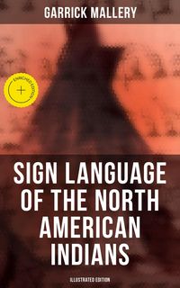 Produktbild: Sign Language of the North American Indians (Illustrated Edition)