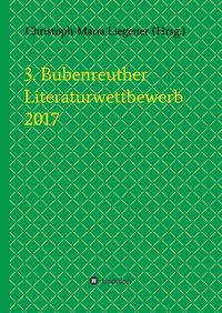 Produktbild: 3. Bubenreuther Literaturwettbewerb 2017
