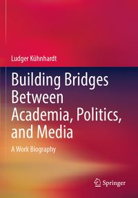 Produktbild: Building Bridges Between Academia, Politics, and Media