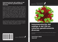 Produktbild: Inmunoevoluci&oacute;n del subtipo A del VIH en cohortes gen&eacute;ticamente diversas