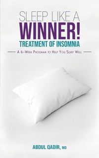 Produktbild: Sleep Like a Winner!: Treatment of Insomnia - A 6 week Program to Help you Sleep Well