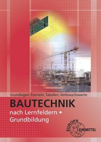 Produktbild: Bautechnik Grundlagen, Formeln, Tabellen