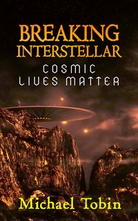 Produktbild: Breaking Interstellar: Cosmic Lives Matter