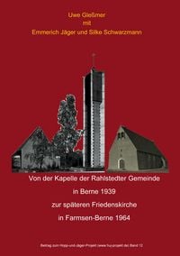 Produktbild: Von der Kapelle der Rahlstedter Gemeinde in Berne 1939 zur sp&auml;teren Friedenskirche in Farmsen-Berne 1964