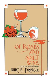 Produktbild: Of Roses and Spilt Wine