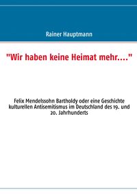 Produktbild: "Wir haben keine Heimat mehr...."