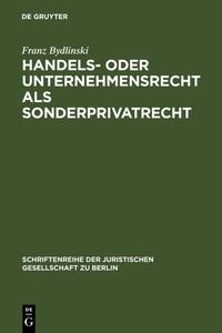 Produktbild: Handels- oder Unternehmensrecht als Sonderprivatrecht