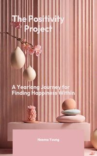 Produktbild: Positivity Project - a yearlong journey for finding happiness within