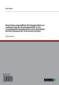 Produktbild: Bewertung ausgew&auml;hlter Beratungsans&auml;tze zur Verbesserung der Beratungsqualit&auml;t in der Finanzdienstleistungsbranche unter besonderer Ber&uuml;cksichtigung d