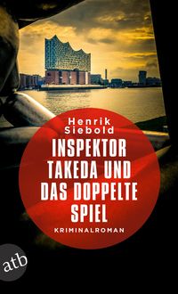 Bild vom Artikel Inspektor Takeda und das doppelte Spiel vom Autor Henrik Siebold