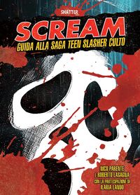 Produktbild: Scream. Guida alla saga teen slasher culto