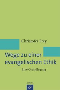 Produktbild: Wege zu einer evangelischen Ethik