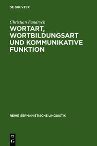 Produktbild: Wortart, Wortbildungsart und kommunikative Funktion