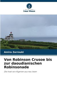 Produktbild: Von Robinson Crusoe bis zur daoudianischen Robinsonade