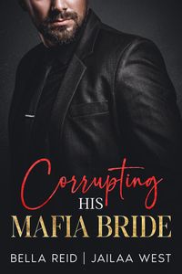 Produktbild: Corrupting His Mafia Bride