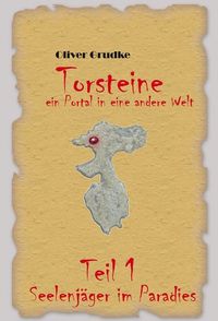 Produktbild: Grudke, O: Torsteine, ein Portal in eine andere Welt - Teil