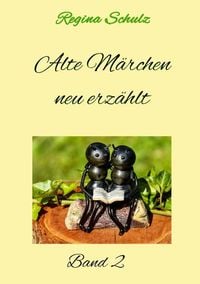 Produktbild: Alte M&auml;rchen - neu erz&auml;hlt Band 2