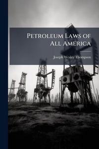 Produktbild: Petroleum Laws of All America