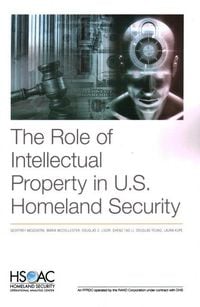 Produktbild: The Role of Intellectual Property in U.S. Homeland Security