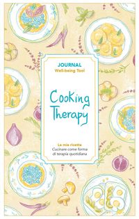 Produktbild: Cooking therapy. Journal. Cucinare come forma di terapia quotidiana