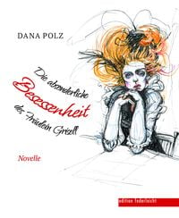 Produktbild: Die absonderliche Besessenheit des Fr&auml;ulein Grisell