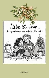 Produktbild: Liebe ist, wenn ihr gemeinsam den Advent &uuml;bersteht