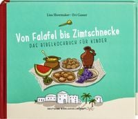 Produktbild: Shoemaker, L: Von Falafel bis Zimtschnecke. Das Bibelkochbuc