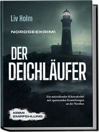 Produktbild: Nordseekrimi Der Deichläufer: Ein mitreißender Küstenkrimi mit spannenden Ermittlungen an der Nordsee - Krimi Empfehlung