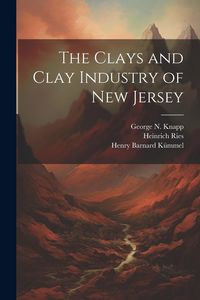 Produktbild: The Clays and Clay Industry of New Jersey
