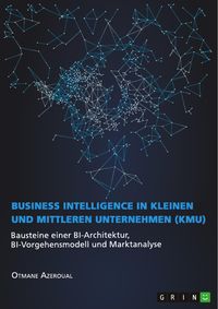 Produktbild: Business Intelligence in kleinen und mittleren Unternehmen (KMU)