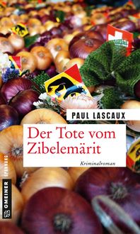 Bild vom Artikel Der Tote vom Zibelemärit vom Autor Paul Lascaux