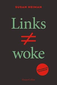 Produktbild: Links ist Nicht Woke. &Uuml;berarbeitete Neuausgabe