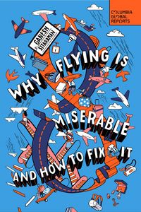 Produktbild: Why Flying Is Miserable