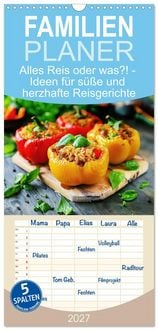 Produktbild: Familienplaner 2027 - Alles Reis oder was?! - Ideen f&uuml;r s&uuml;&szlig;e und herzhafte Reisgerichte mit 5 Spalten (Wandkalender, 21 x 45 cm) CALVENDO